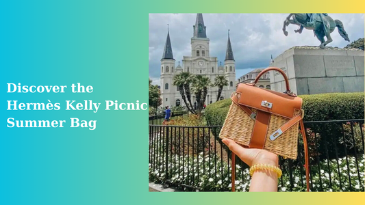Discover the Hermès Kelly Picnic Summer Bag